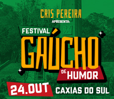 FESTIVAL GAÚCHO DE HUMOR EDIÇÃO CAXIAS D