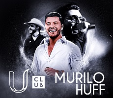 U CLUB APRESENTA MURILO HUFF