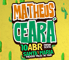 MATHEUS CEARA EM SANTA MARIA