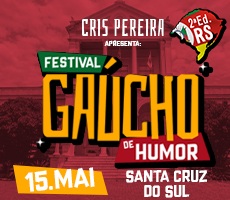 FESTIVAL GAUCHO DE HUMOR EM SANTA CRUZ