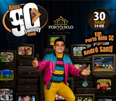 ANDRE SANTI  ANOS 90 COMEDY SHOW