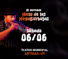 EL MAGO DE LAS MEGABURBUJAS  ARTIGAS 