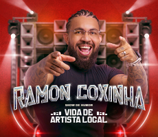 RAMON COXINHA - VIDA DE UM ARTISTA LOCAL